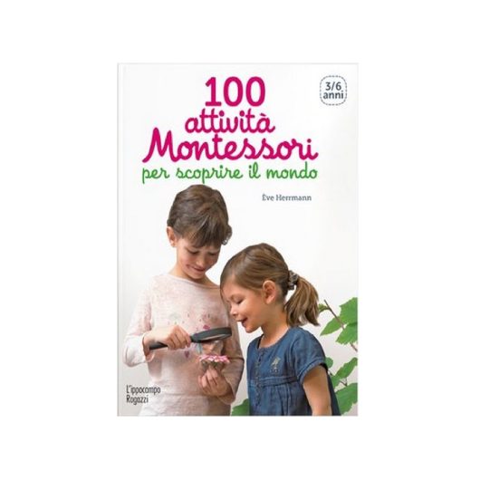100 ATTIVITA' MONTESSORI - dai 3  ai 6 anni