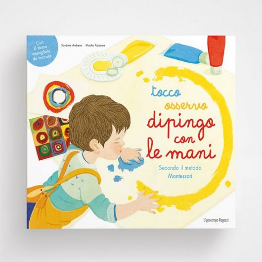 TOCCO, OSSERVO, DIPINGO CON LE MANI