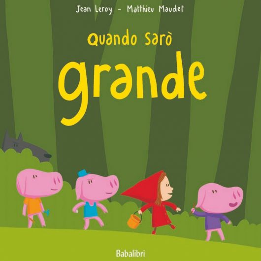 QUANDO SARO' GRANDE. BABALIBRI