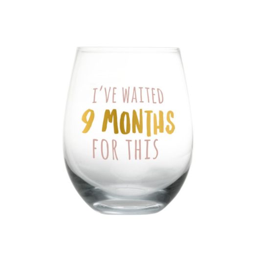 BICCHIERE VINO IN VETRO "I'VE WAITED 9 MONTHS FOR THIS" PEARHEAD