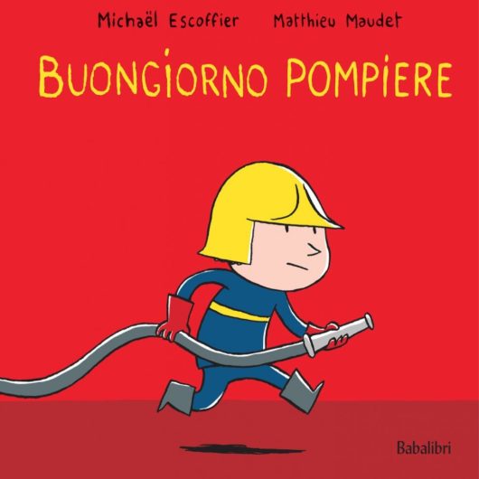 BUONGIORNO POMPIERE BABALIBRI