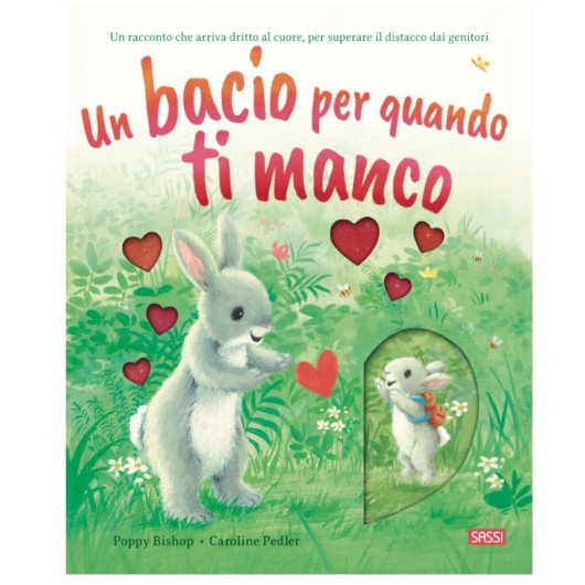 "UN BACIO PER QUANDO TI MANCO" SASSI Editore