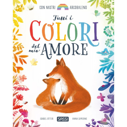 TUTTI I COLORI DEL MIO AMORE SASSI Editore